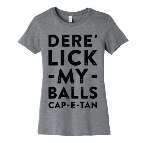 Dere' Lick My Balls Cap-E-Tan Womens T-Shirt