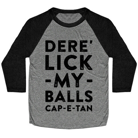 Dere' Lick My Balls Cap-E-Tan Baseball Tee