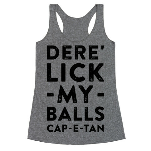 Dere' Lick My Balls Cap-E-Tan Racerback Tank Top