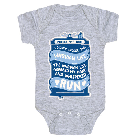 I Didn't Choose The Whovian Life Baby One-Piece