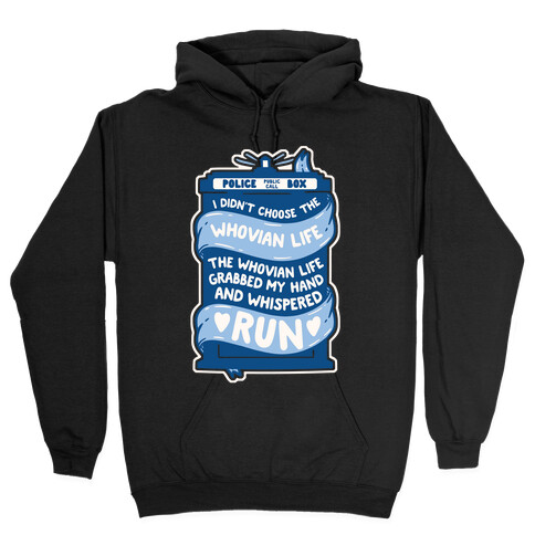 I Didn't Choose The Whovian Life Hooded Sweatshirt