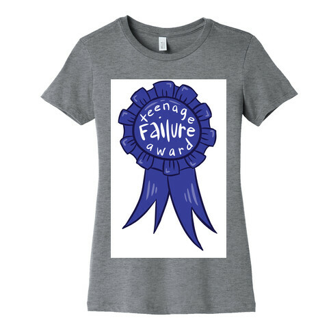 Teenage Failure Award Womens T-Shirt