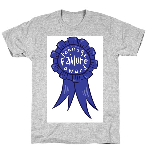 Teenage Failure Award T-Shirt