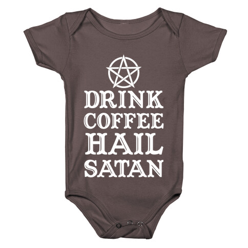 Drink Coffee, Hail Satan Baby One-Piece