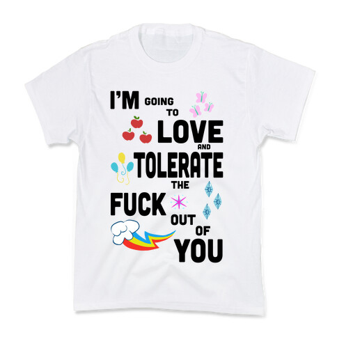 I'm Going to Love and Tolerate the F*** Out of You Kids T-Shirt