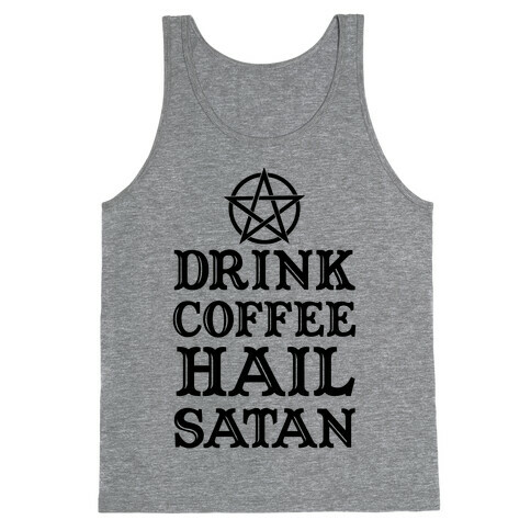 Drink Coffee, Hail Satan Tank Top