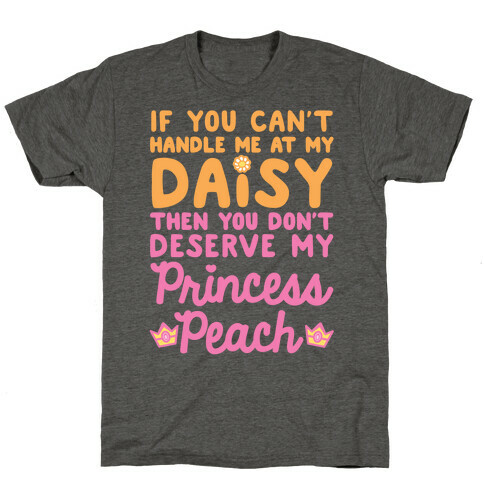 If You Can't Handle Me At My Daisy T-Shirt