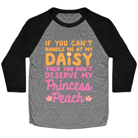 If You Can't Handle Me At My Daisy Baseball Tee
