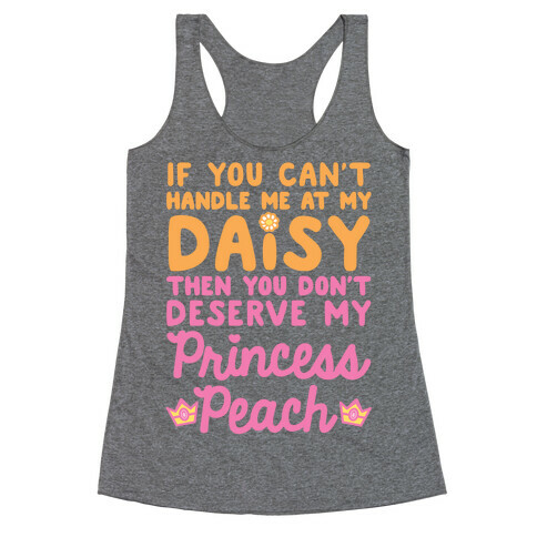 If You Can't Handle Me At My Daisy Racerback Tank Top