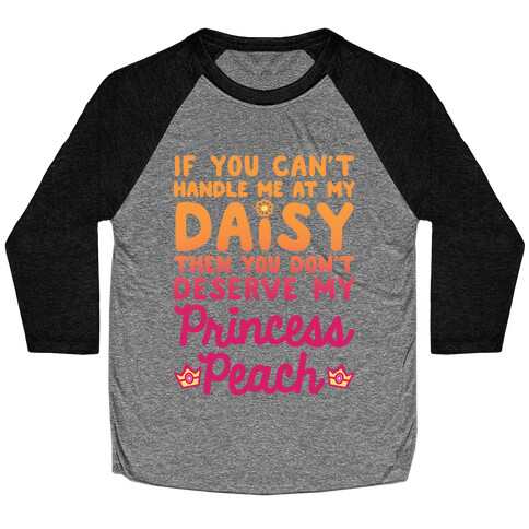 If You Can't Handle Me At My Daisy Baseball Tee