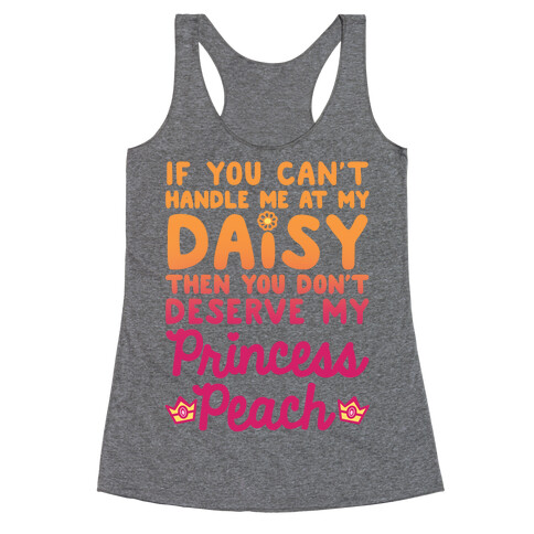 If You Can't Handle Me At My Daisy Racerback Tank Top