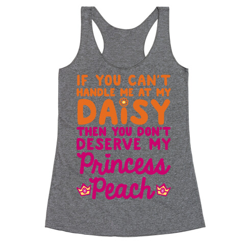 If You Can't Handle Me At My Daisy Racerback Tank Top