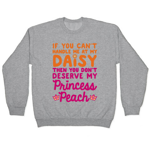 If You Can't Handle Me At My Daisy Pullover