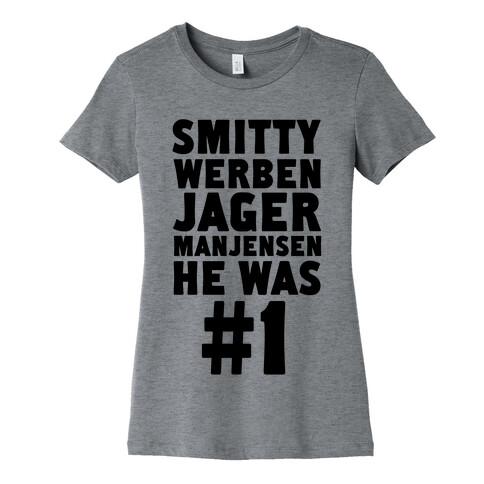 Smitty Werbenjagermanjensen Womens T-Shirt