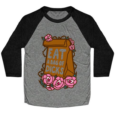 Eat A Bag of Dicks Baseball Tee