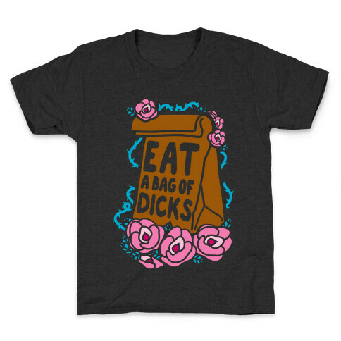 Eat A Bag of Dicks Kids T-Shirt