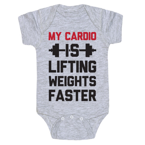 My Cardio Is Lifting Weights Faster Baby One-Piece