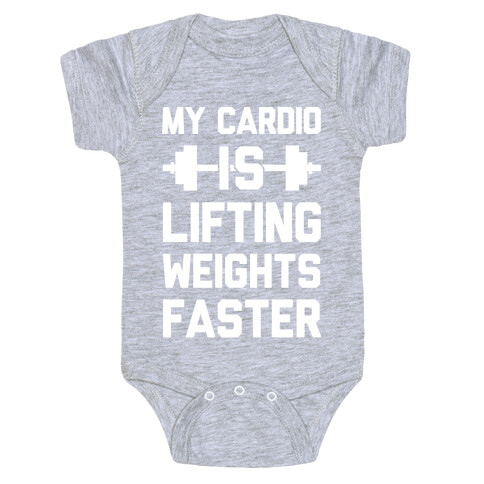 My Cardio Is Lifting Weights Faster Baby One-Piece