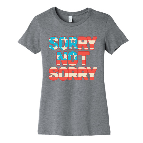 Sorry Not Sorry (USA) Womens T-Shirt