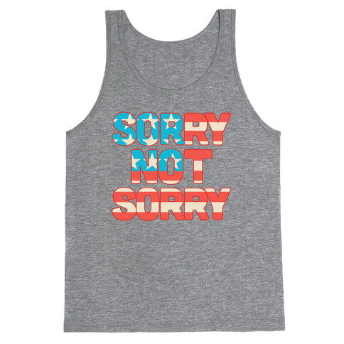 Sorry Not Sorry (USA) Tank Top