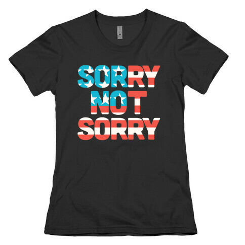 Sorry Not Sorry (USA) Womens T-Shirt