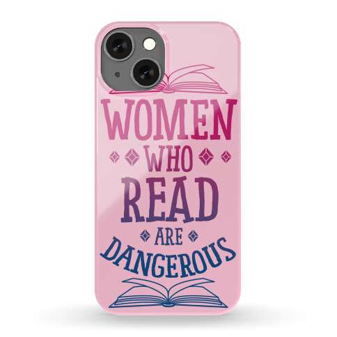 Women Who Read Are Dangerous Phone Case