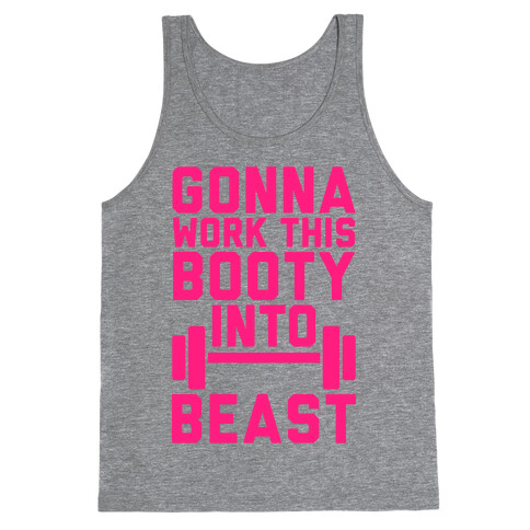 Gonna Work This Booty Into Beast Tank Top