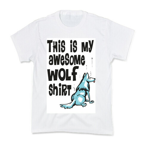 AWESOME WOLF SHIRT Kids T-Shirt