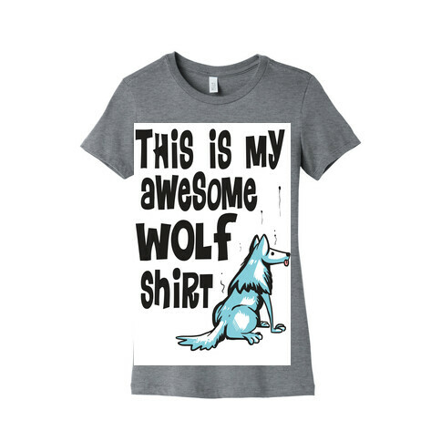 AWESOME WOLF SHIRT Womens T-Shirt