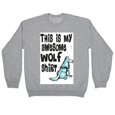 AWESOME WOLF SHIRT Pullover