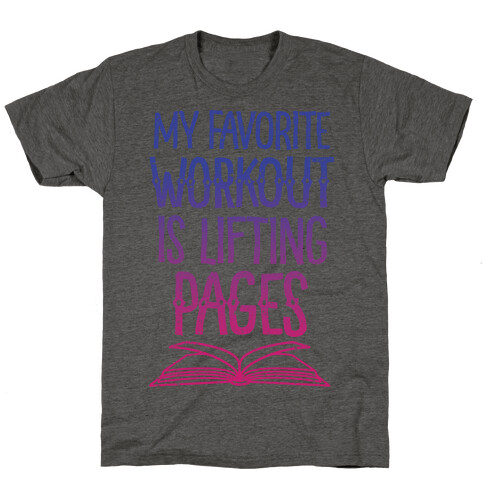 My Favorite Workout is Lifting Pages T-Shirt