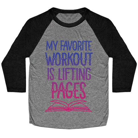 My Favorite Workout is Lifting Pages Baseball Tee