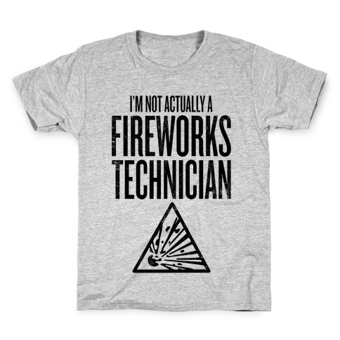 Not Actually A Fireworks Technician Kids T-Shirt
