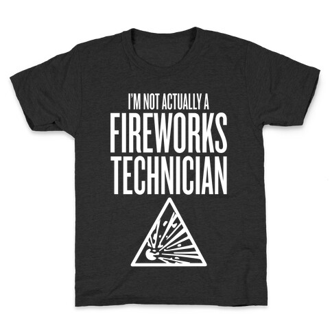 Not Actually A Fireworks Technician Kids T-Shirt