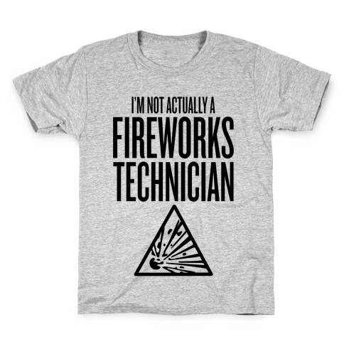 Not Actually A Fireworks Technician Kids T-Shirt