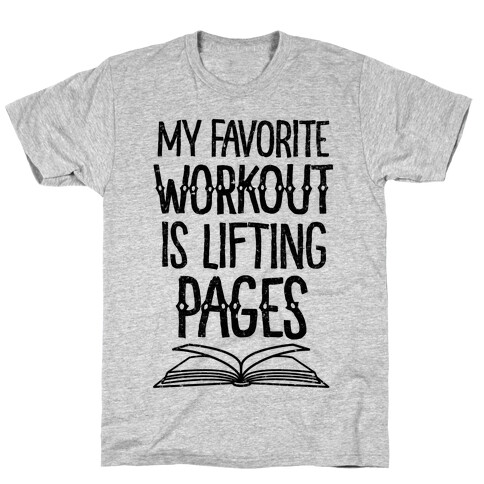 My Favorite Workout is Lifting Pages T-Shirt