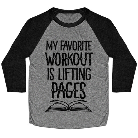 My Favorite Workout is Lifting Pages Baseball Tee
