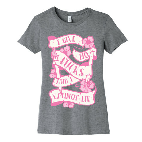 I Give No F***s And I Cannot Lie Womens T-Shirt