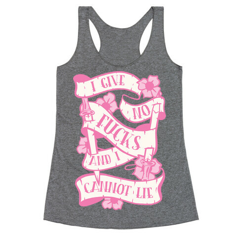 I Give No F***s And I Cannot Lie Racerback Tank Top