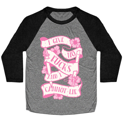 I Give No F***s And I Cannot Lie Baseball Tee