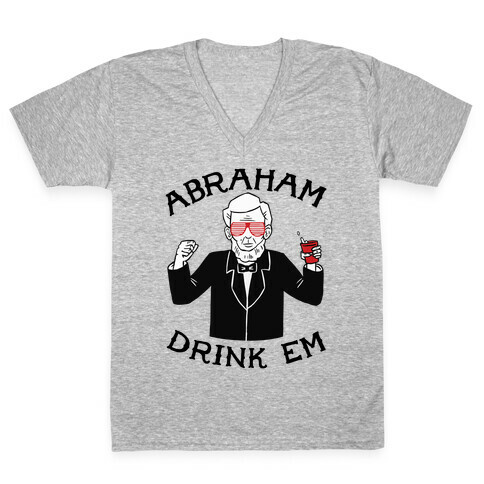 Abraham Drink Em V-Neck Tee Shirt