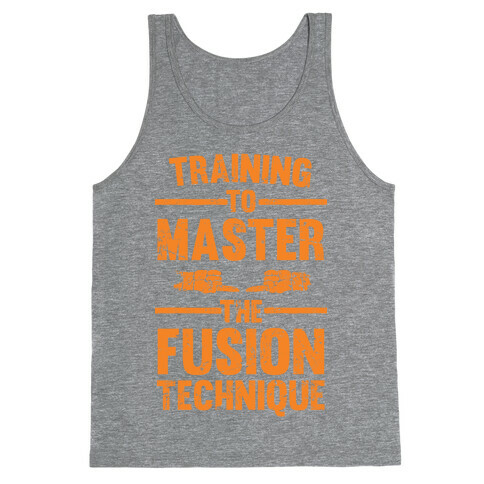 Training To Master The Fusion Technique Tank Top