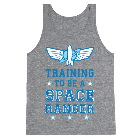 Training To be A Space Ranger Tank Top