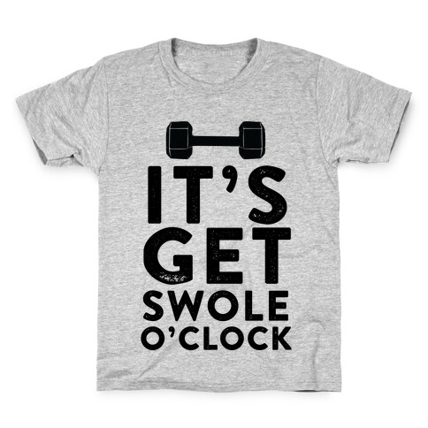 It's Get Swole O'Clock Kids T-Shirt