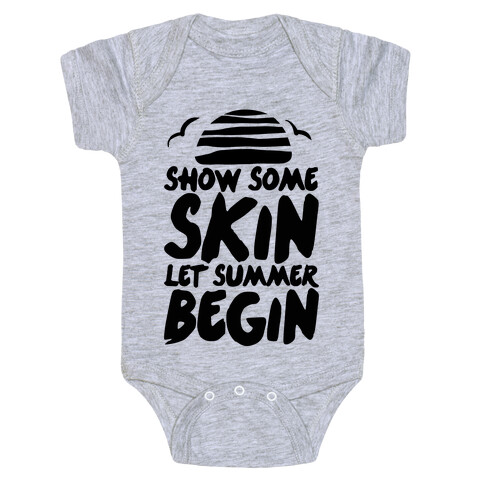 Show Some Skin Let Summer Begin Baby One-Piece