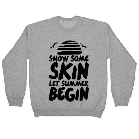 Show Some Skin Let Summer Begin Pullover