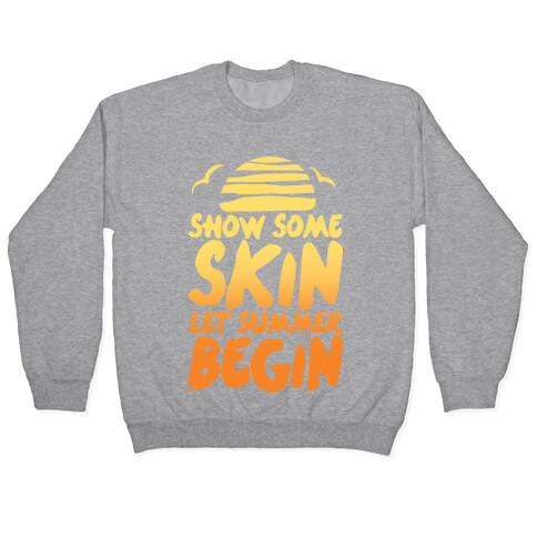 Show Some Skin Let Summer Begin Pullover