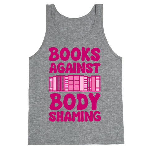 Books Against Body Shaming Tank Top