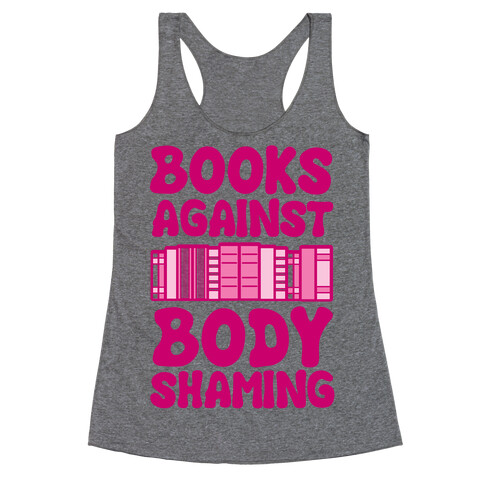 Books Against Body Shaming Racerback Tank Top