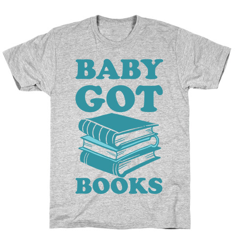Baby Got Books T-Shirt